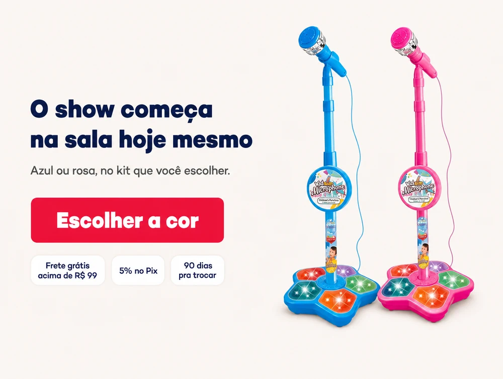 O show começa na sala hoje mesmo: azul ou rosa, no kit que você escolher — frete grátis acima de R$ 99, 5% no Pix e 90 dias pra trocar