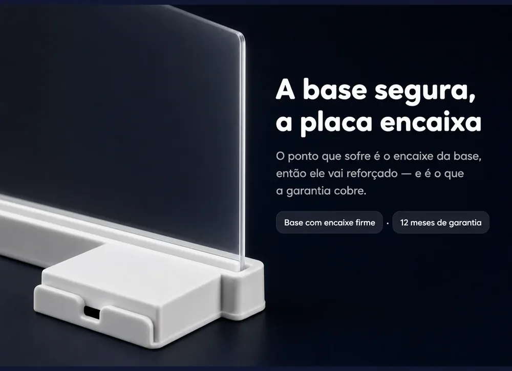 A base segura e a placa encaixa — 12 meses de garantia